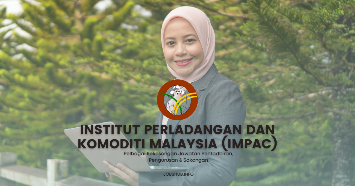 Institut Perladangan dan Komoditi Malaysia (IMPAC) / Iklan Jawatan Pentadbiran, Pengurusan & Sokongan