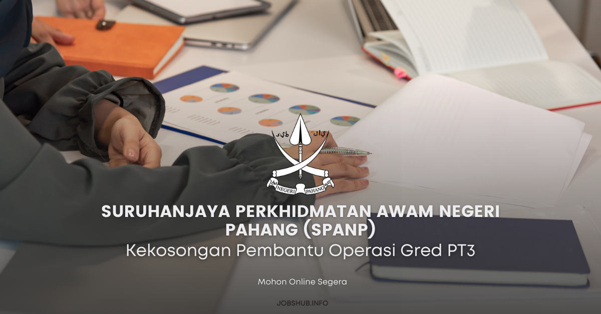 Suruhanjaya Perkhidmatan Awam Negeri Pahang (SPANP) / Kekosongan Pelbagai Jawatan