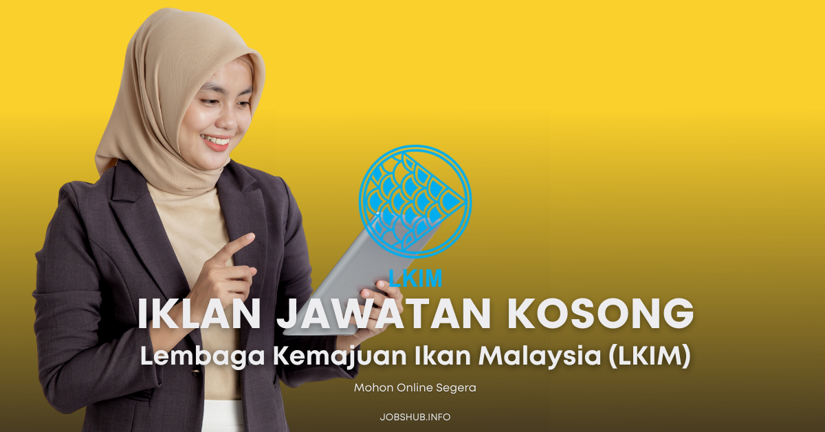 Lembaga Kemajuan Ikan Malaysia (LKIM) / Skim Kontrak Personel MySTEP Pembantu Tadbir
