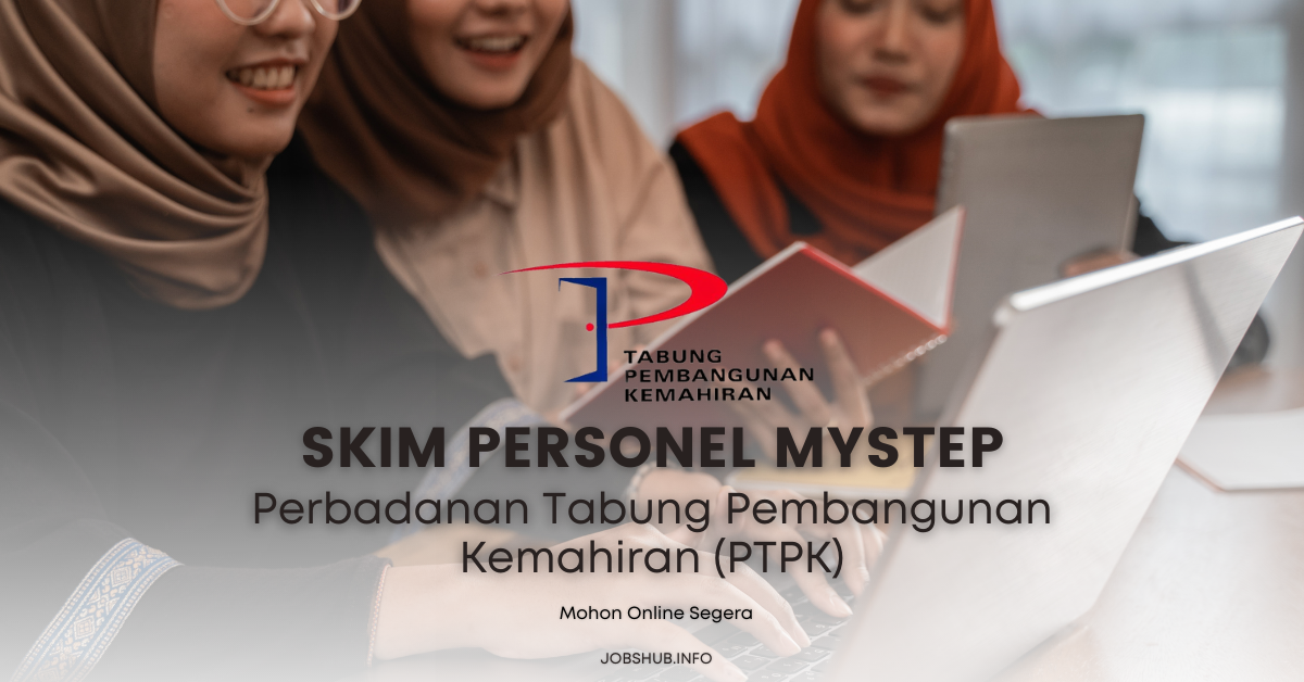 Skim Personel MySTEP Perbadanan Tabung Pembangunan Kemahiran (PTPK)