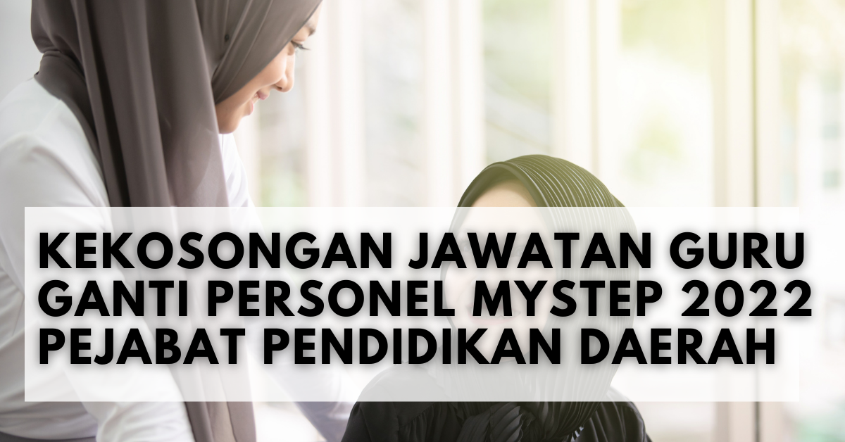 Guru Ganti Di Pejabat Pendidikan Daerah (Skim Personel MySTEP)