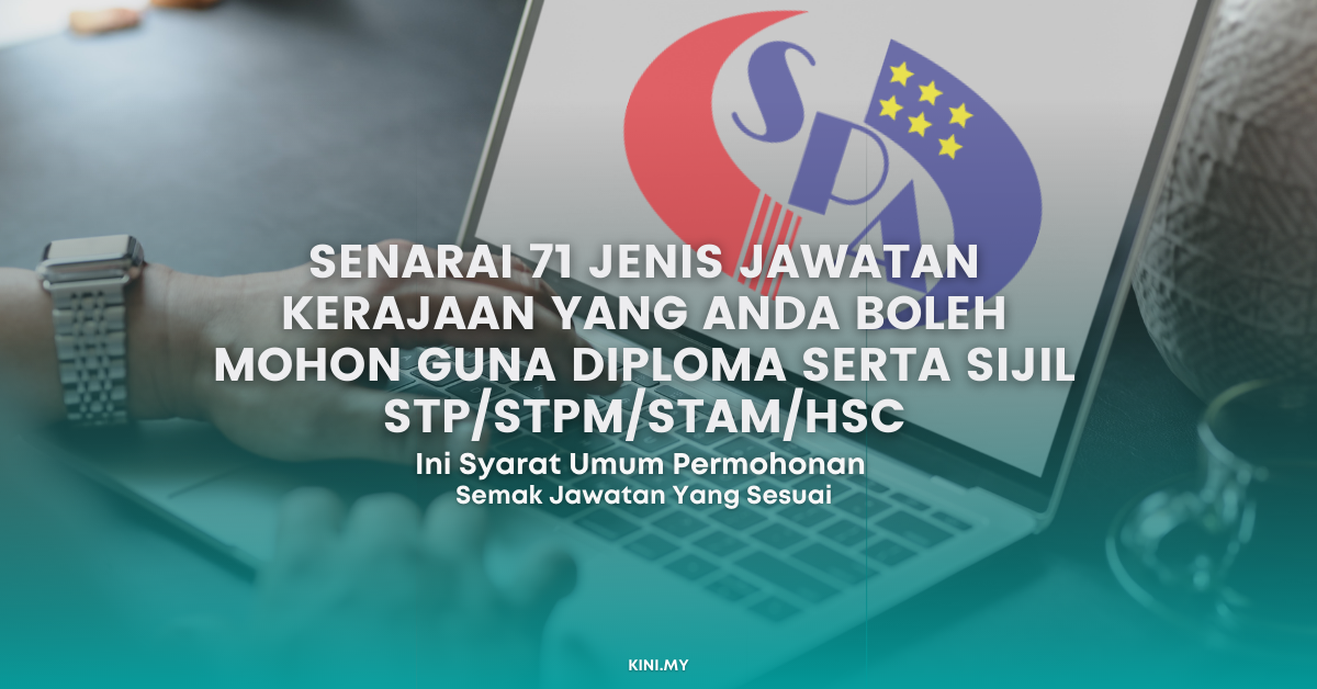 Senarai 71 Jenis Jawatan Kerajaan Yang Anda Boleh Mohon Guna Diploma serta Sijil STP/STPM/STAM/HSC