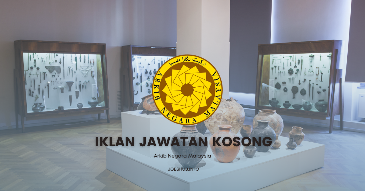 Arkib Negara Malaysia / Kekosongan Pembantu Pemuliharaan