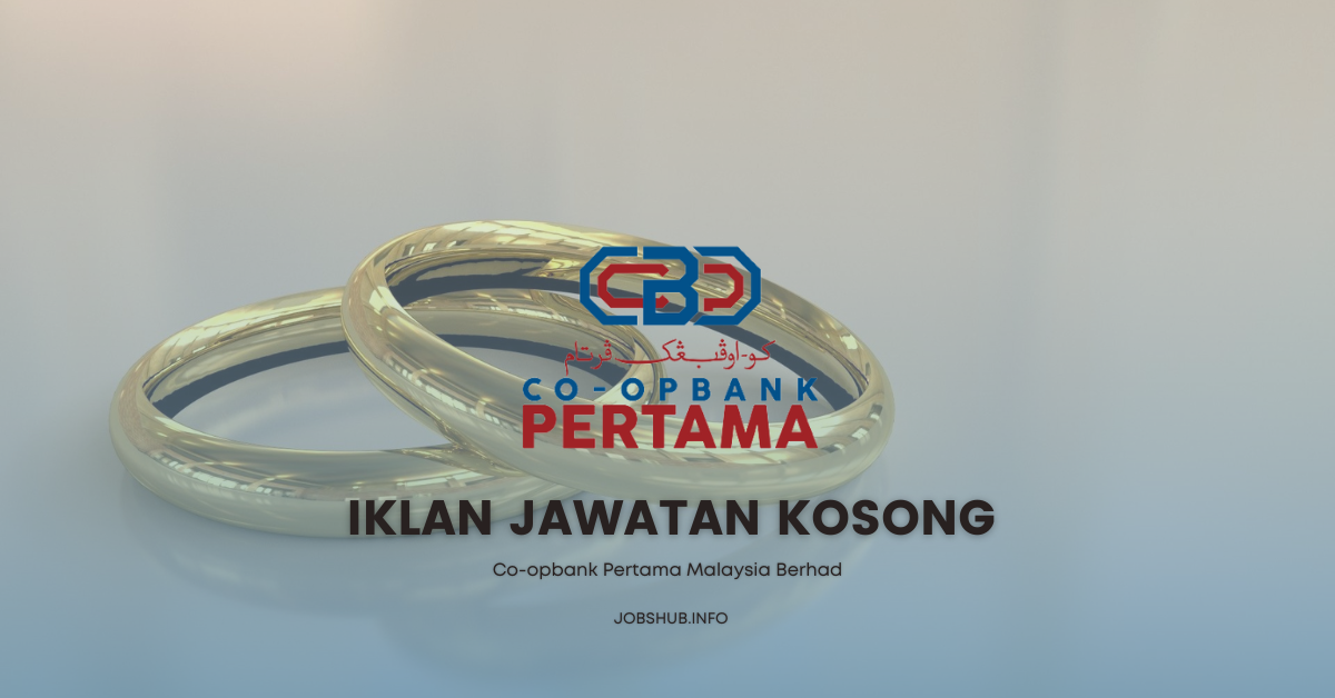 Co-opbank Pertama Malaysia Berhad / Kekosongan Personal Financing Specialist (PFS)