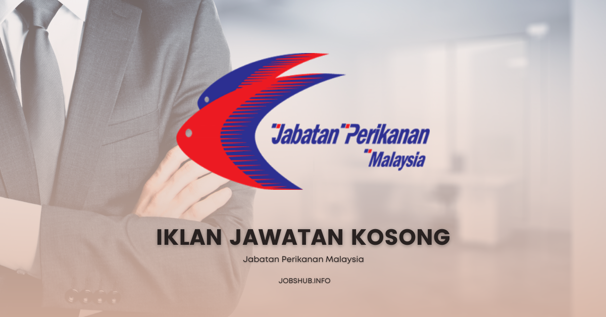 Jabatan Perikanan Malaysia / Kekosongan Personel MySTEP