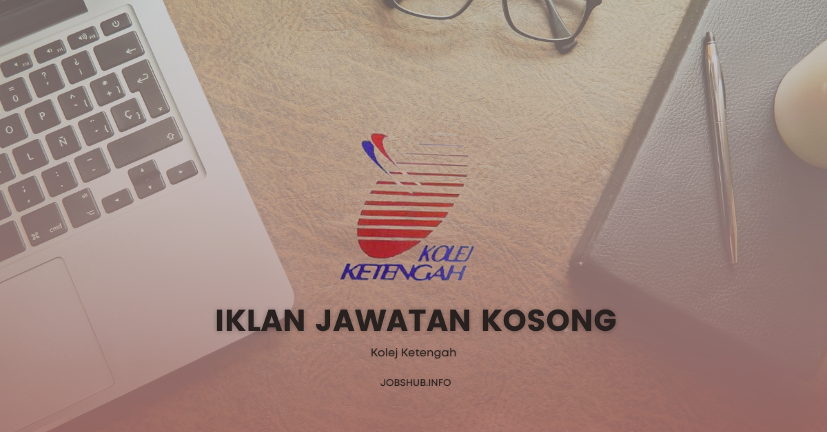 Kolej Ketengah / Kekosongan Pensyarah