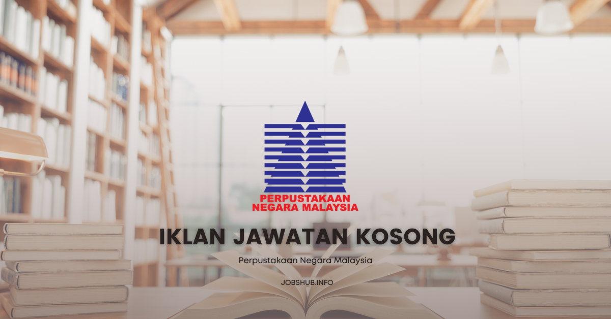 Perpustakaan Negara Malaysia / Kekosongan Penolong Pustakawan Gred S5