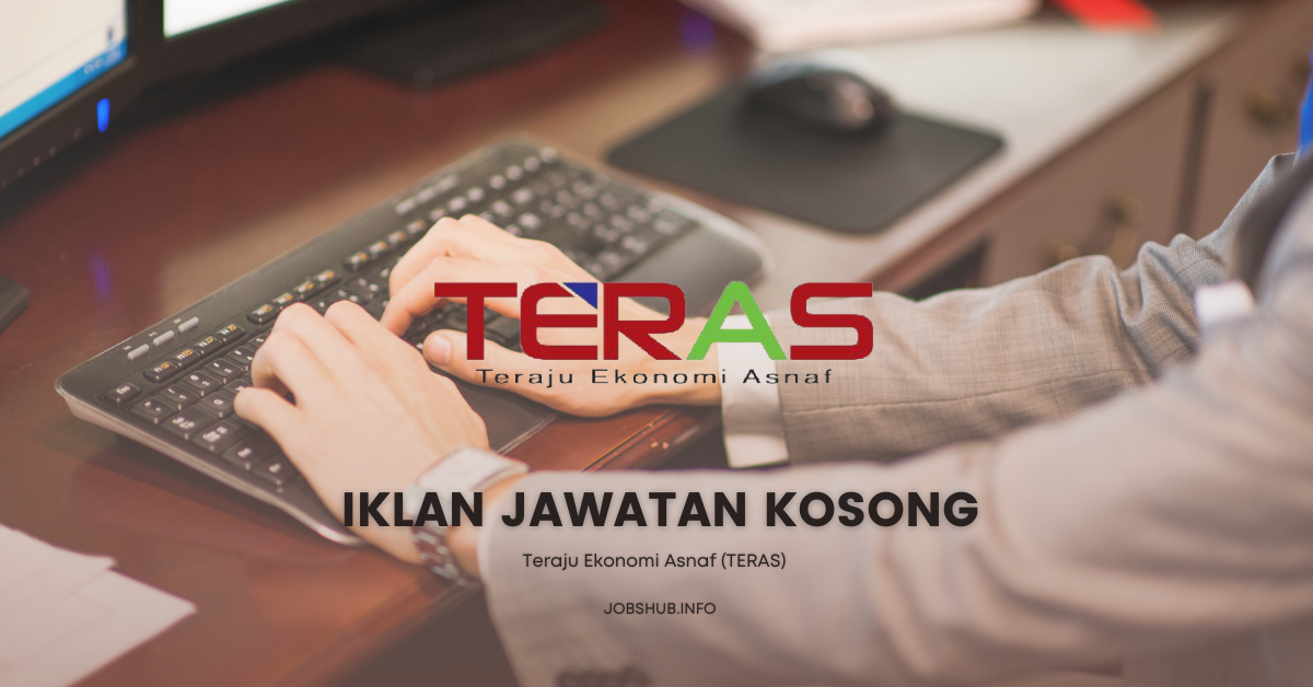 Teraju Ekonomi Asnaf (TERAS) / Kekosongan Pekerja Sementara