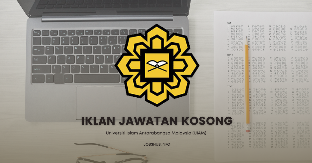 Universiti Islam Antarabangsa Malaysia (UIAM) / Kekosongan Pembantu Peperiksaan (Sambilan)