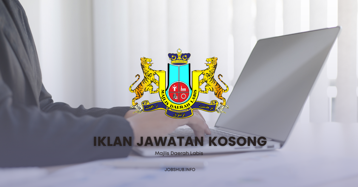 Majlis Daerah Labis / Kekosongan Pembantu Tadbir N1, Pembantu Khidmat Am H1 & Pembantu Penguat Kuasa Gred KP1