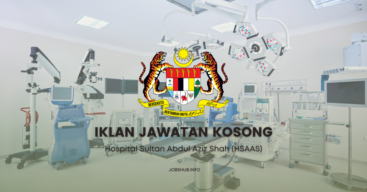 Hospital Sultan Abdul Aziz Shah (HSAAS)