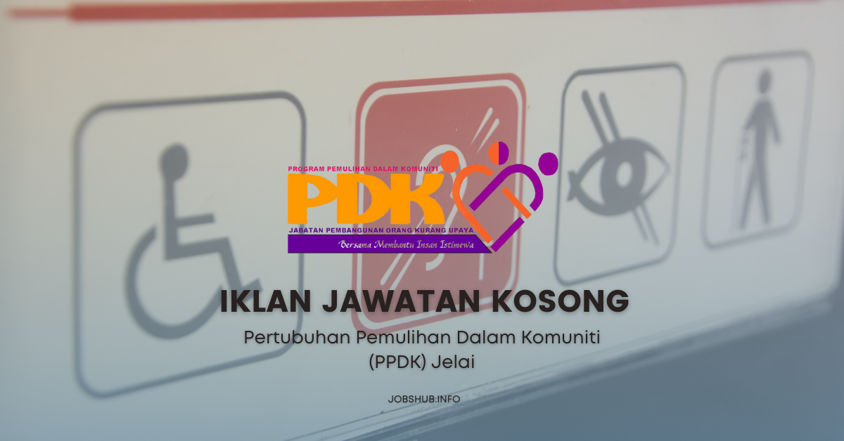 Pertubuhan Pemulihan Dalam Komuniti (PPDK) Jelai / Kekosongan Petugas PDK