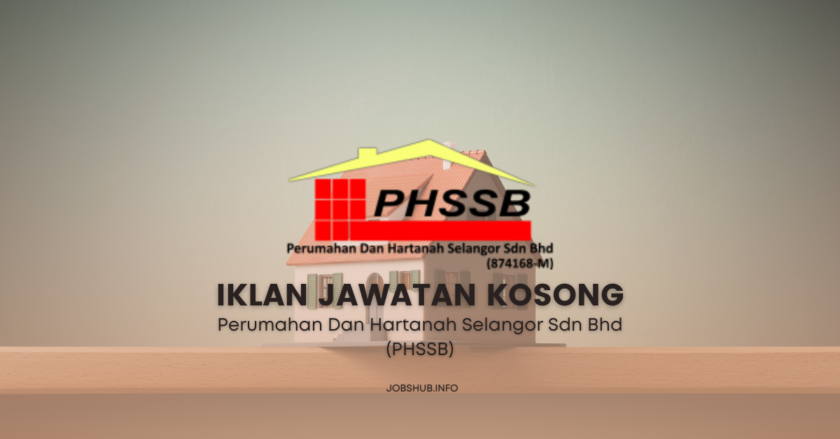 Perumahan Dan Hartanah Selangor Sdn Bhd (PHSSB) / Kekosongan Juruteknik Bangunan