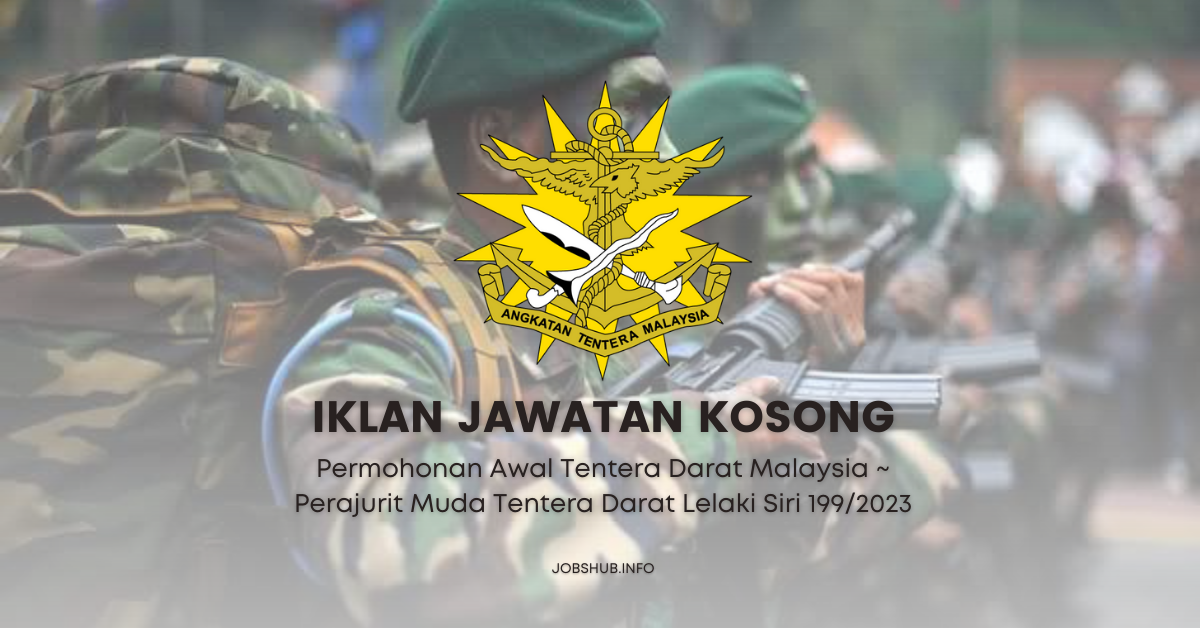 Permohonan Awal Tentera Darat Malaysia ~ Perajurit Muda Tentera Darat Lelaki
