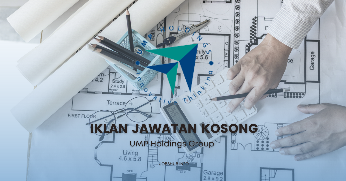 UMP Holdings Group / Kekosongan Pelbagai Jawatan