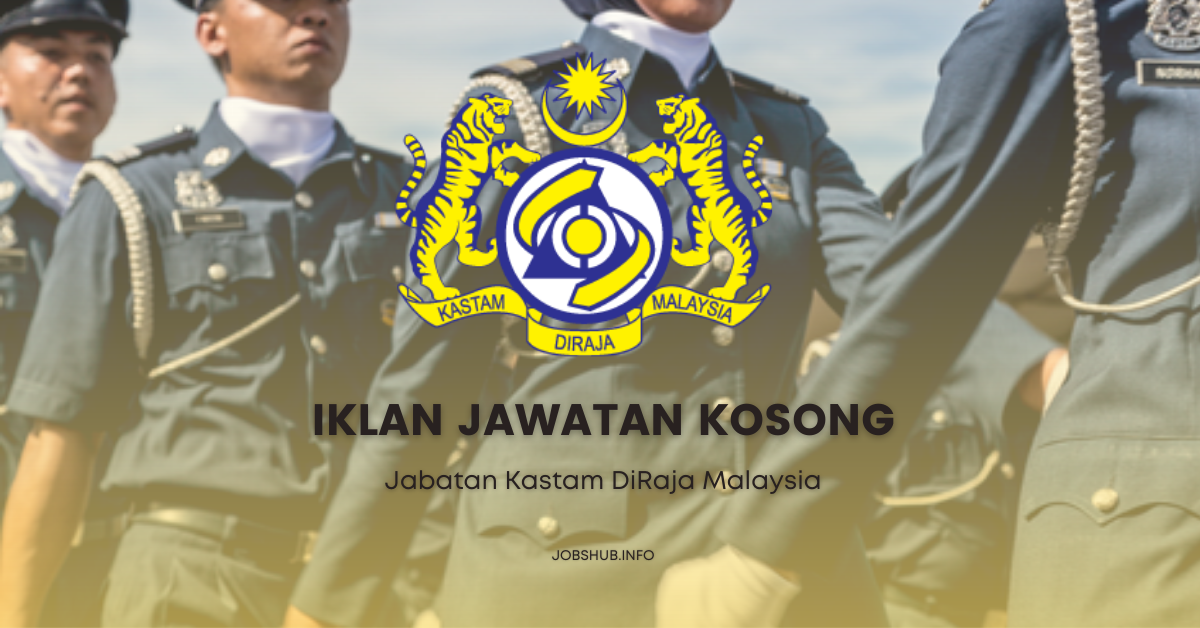 Jabatan Kastam DiRaja Malaysia / Kekosongan Penolong Penguasa Kastam Gred WK5