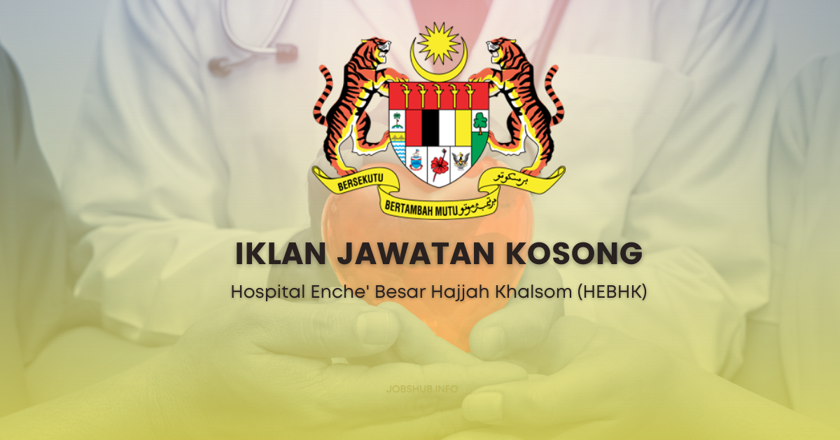 Hospital Enche’ Besar Hajjah Khalsom (HEBHK) / Kekosongan Personel MySTEP