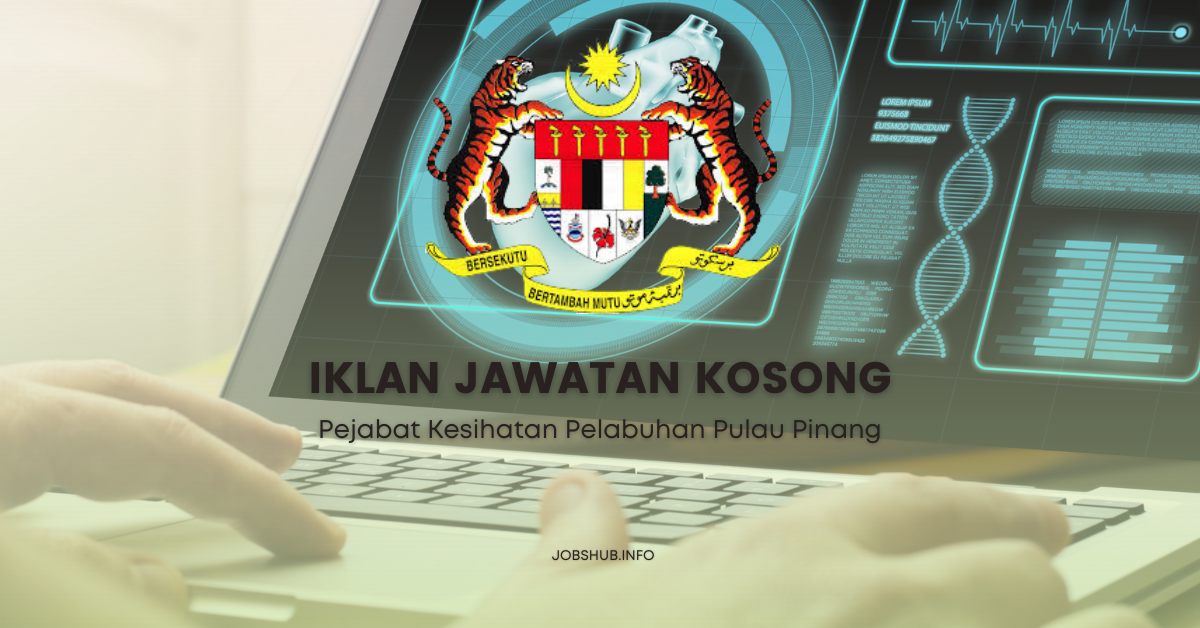 Pejabat Kesihatan Pelabuhan Pulau Pinang / Kekosongan Personel MySTEP