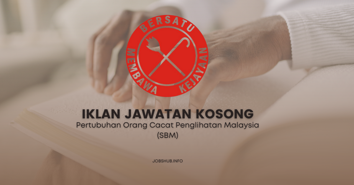 Pertubuhan Orang Cacat Penglihatan Malaysia (SBM) / Kekosongan Pembantu Tadbir