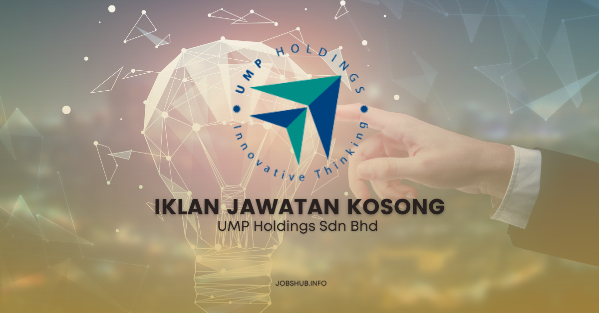 UMP Holdings Sdn Bhd / Kekosongan Technician(Electrical) & Assistant Administration