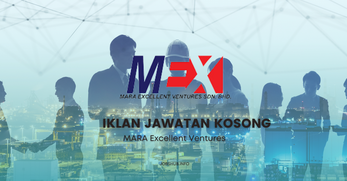 MARA Excellent Ventures / Kekosongan Eksekutif TVET & Penolong Eksekutif