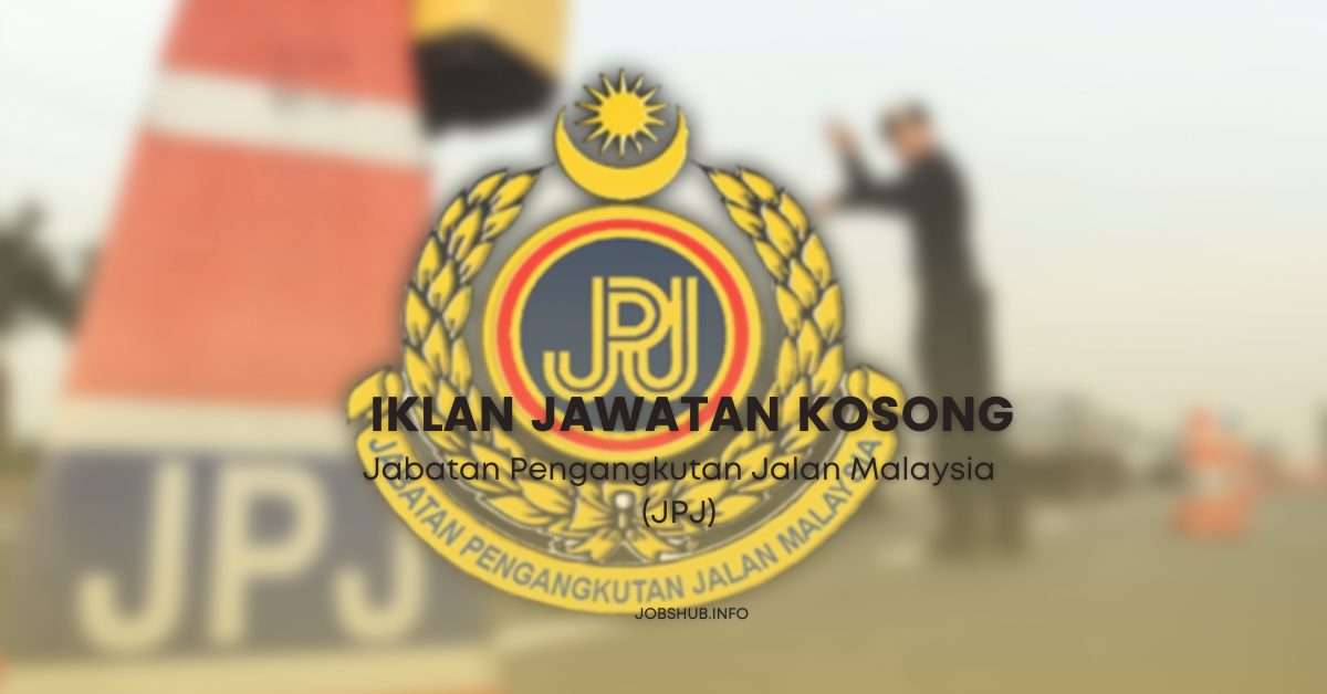 Jabatan Pengangkutan Jalan Malaysia (JPJ) / Kekosongan Pembantu Tadbir