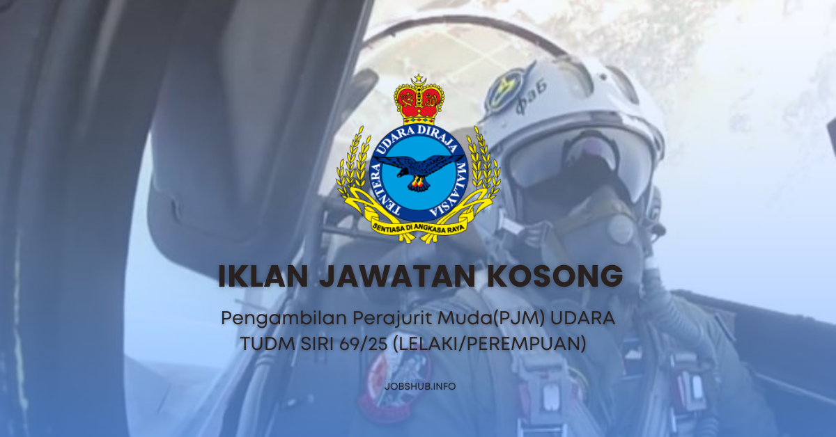 Pengambilan Perajurit Muda(PJM) UDARA TUDM SIRI 70/25 (PEREMPUAN)  ~ Kelayakan SPM/SVM, Diploma & Setaraf