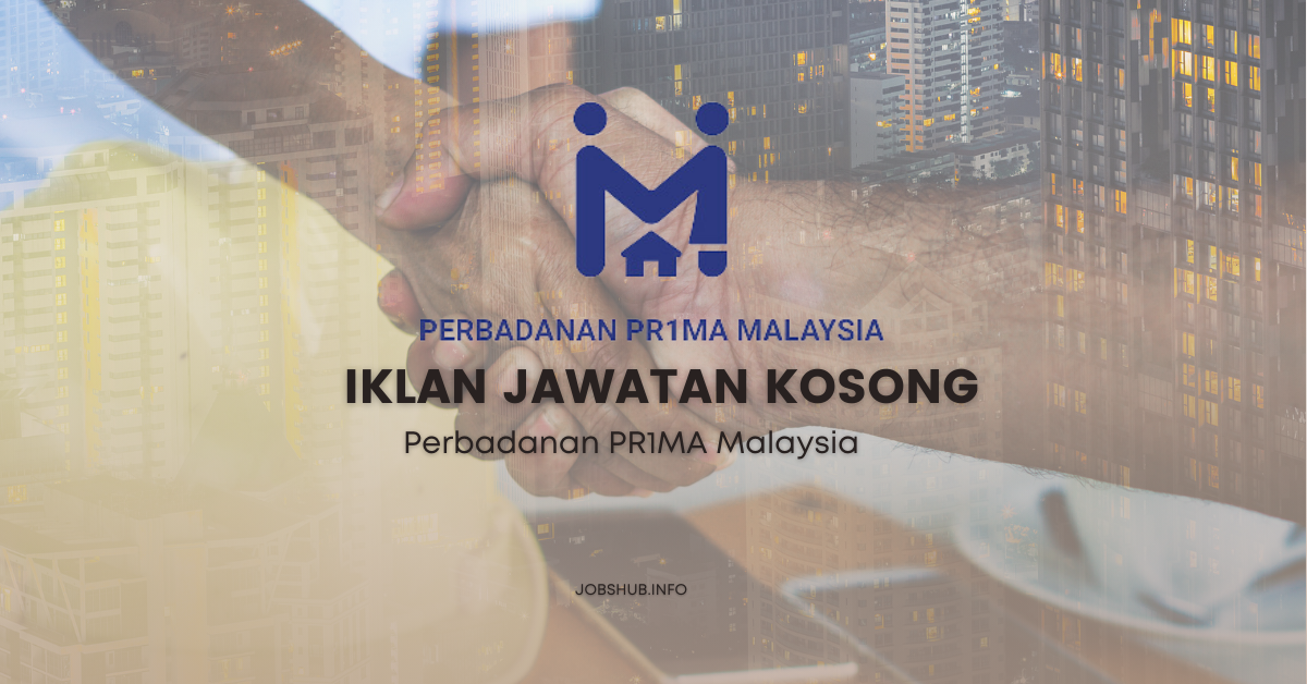Perbadanan PR1MA Malaysia / Kekosongan Pelbagai Jawatan