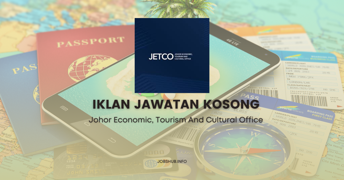 Johor Economic, Tourism And Cultural Office / Kekosongan Pelbagai Jawatan
