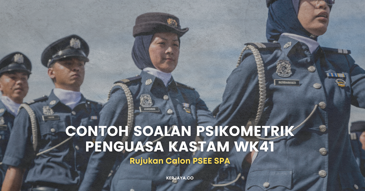 Kaedah Penilaian Ujian Psikometrik Penguasa Kastam Dengan Contoh Soalan