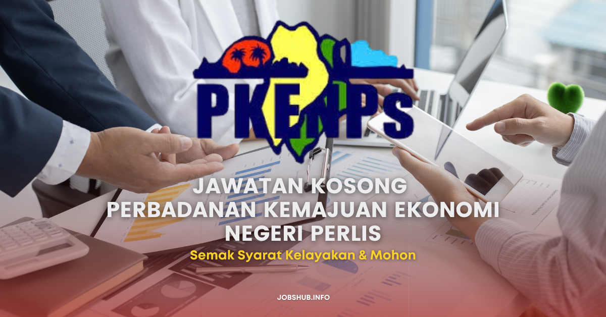 Perbadanan Kemajuan Ekonomi Negeri Perlis (PKENPs) / Kekosongan Pelbagai Jawatan