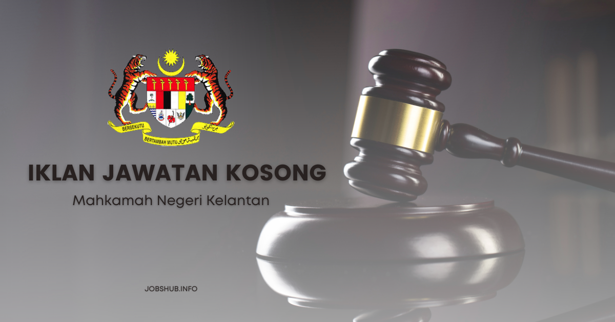 Mahkamah Negeri Kelantan / Kekosongan Jawatan Personel MySTEP
