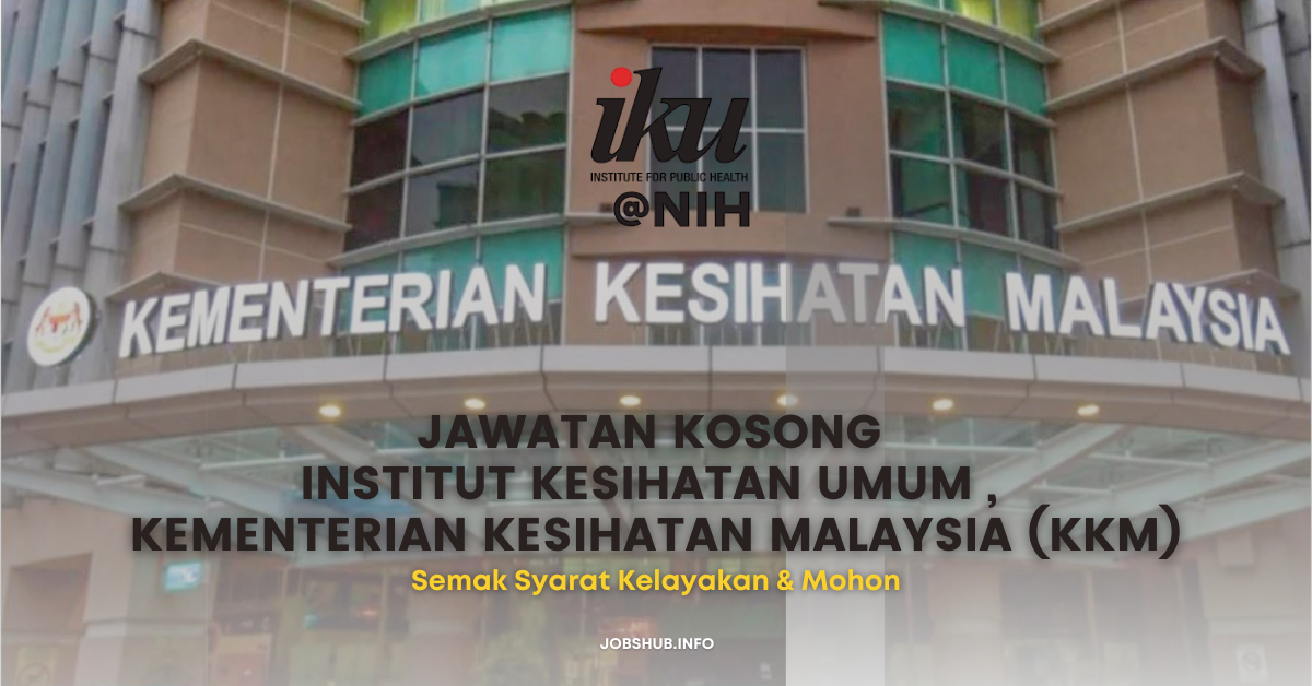 Institut Kesihatan Umum , Kementerian Kesihatan Malaysia (KKM)